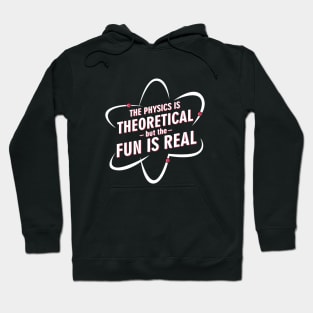 Fun Is Real In Physics Hoodie